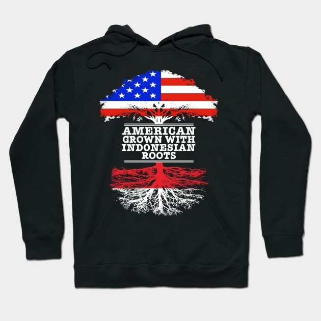 American Grown With Indonesian Roots - Gift for Indonesian With Roots From Indonesia Hoodie by Country Flags